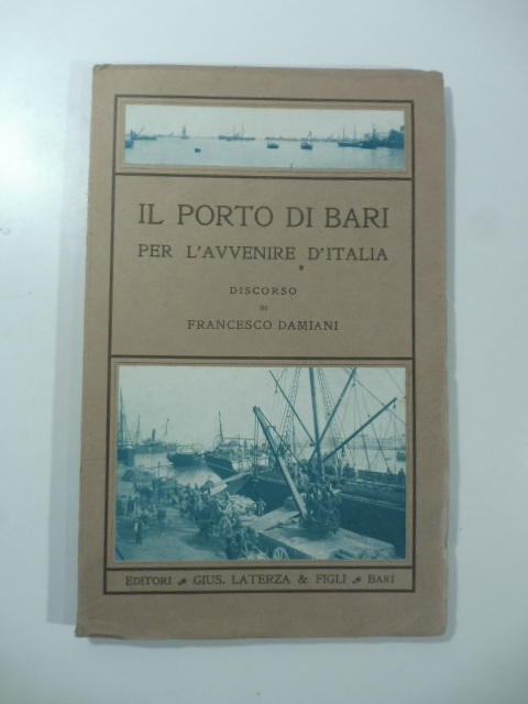 Il Porto di Bari per l'avvenire d'Italia. Discorso
